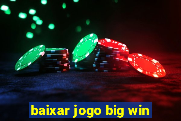 baixar jogo big win