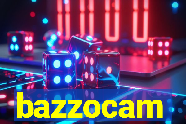 bazzocam