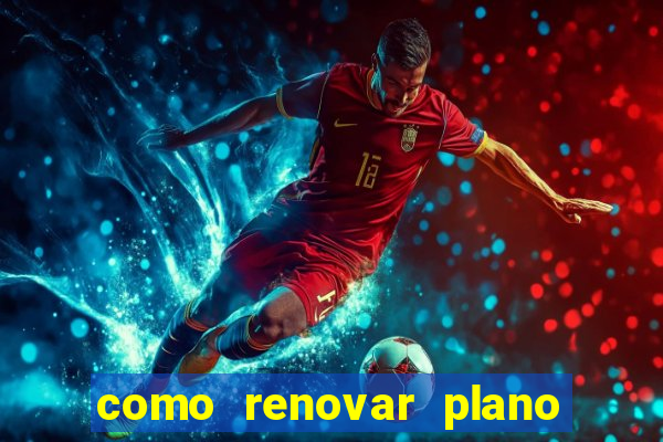 como renovar plano tim beta antes do vencimento