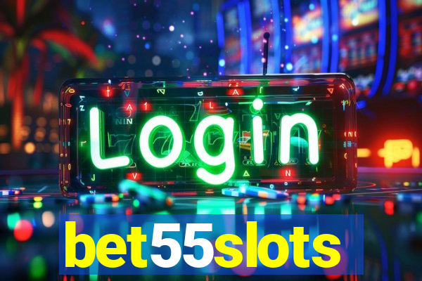 bet55slots