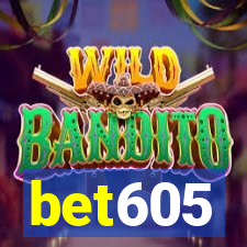 bet605