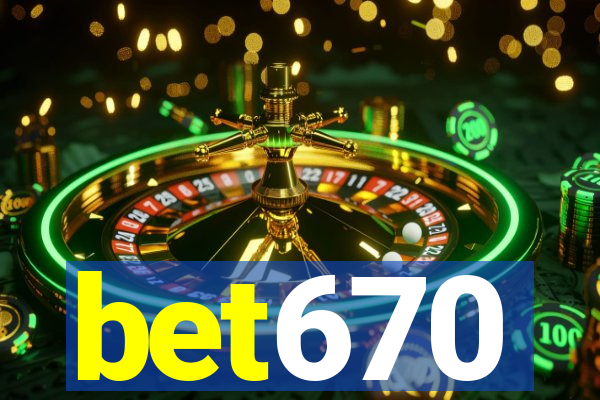 bet670