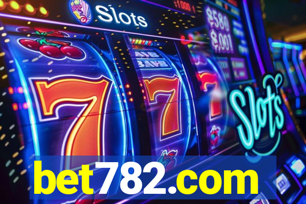 bet782.com