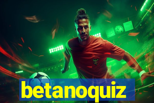 betanoquiz