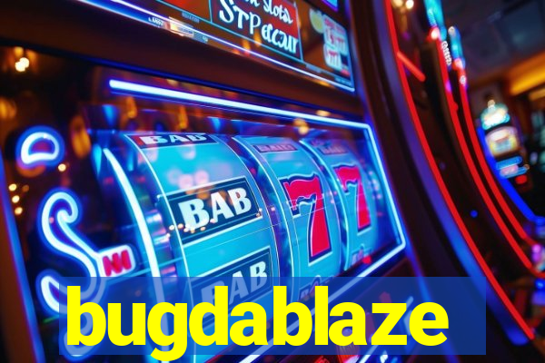 bugdablaze