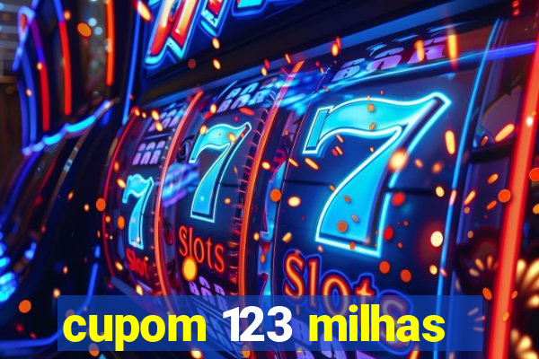 cupom 123 milhas