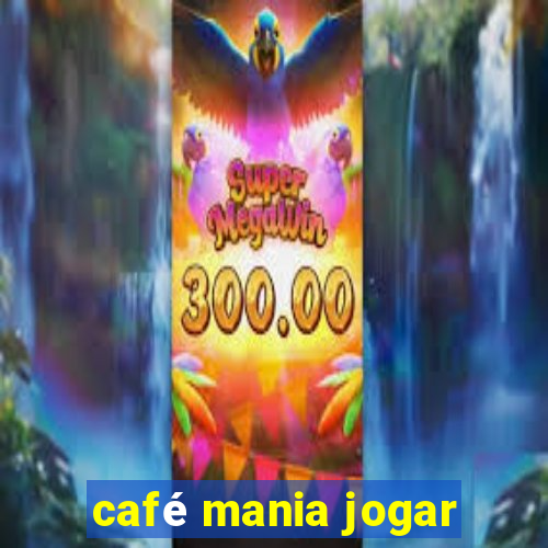 café mania jogar