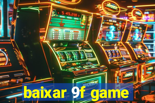 baixar 9f game