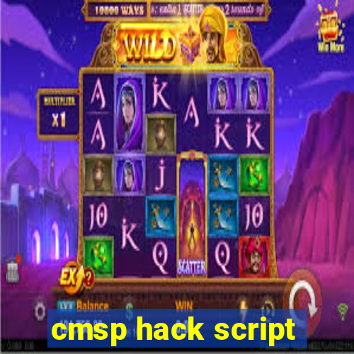 cmsp hack script