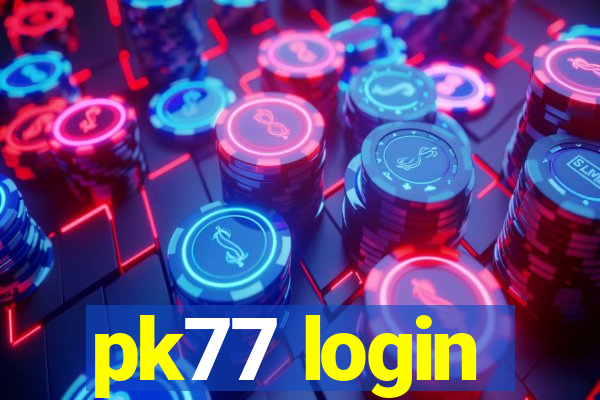 pk77 login