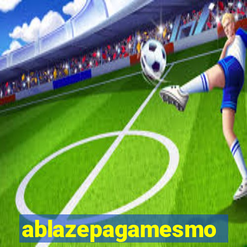 ablazepagamesmo