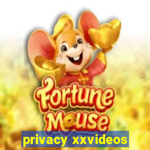 privacy xxvideos