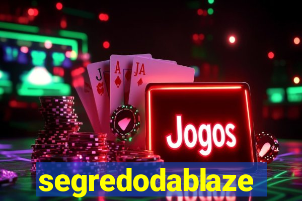 segredodablaze