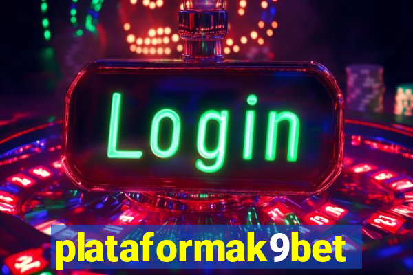 plataformak9bet