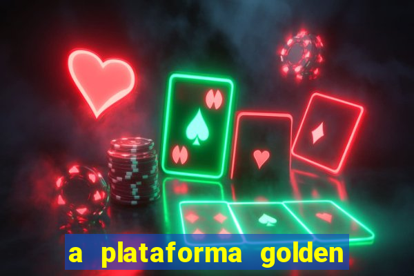 a plataforma golden slots paga mesmo