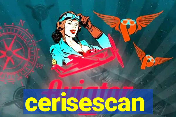 cerisescan