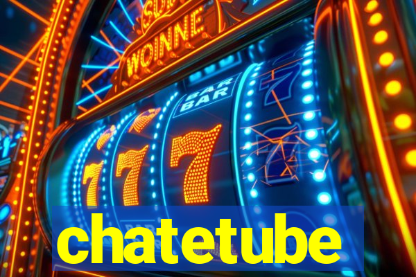 chatetube