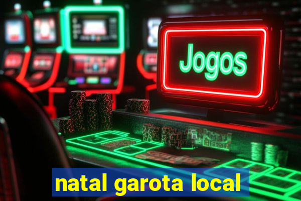 natal garota local