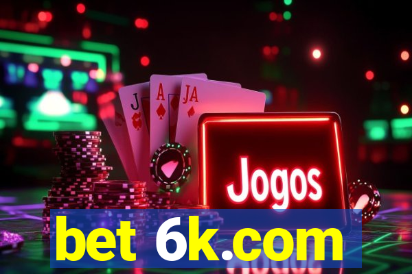 bet 6k.com