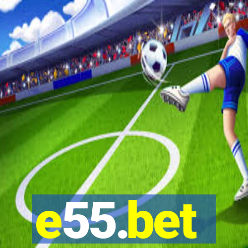 e55.bet