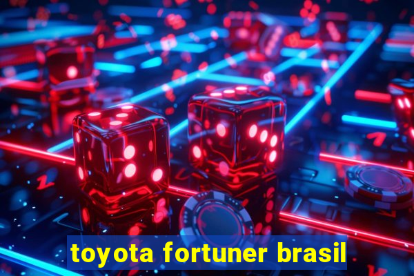 toyota fortuner brasil