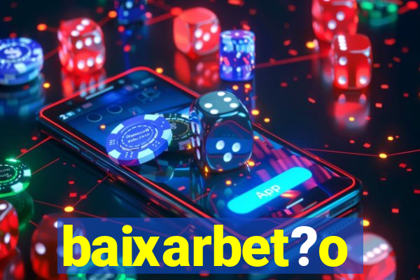 baixarbet?o