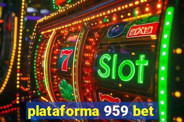 plataforma 959 bet