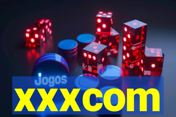 xxxcom