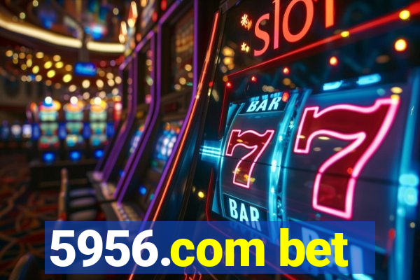 5956.com bet