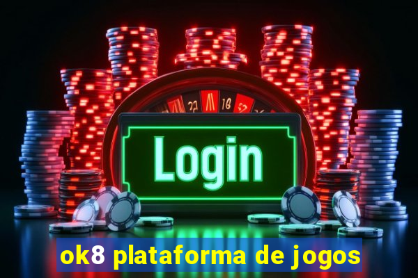 ok8 plataforma de jogos