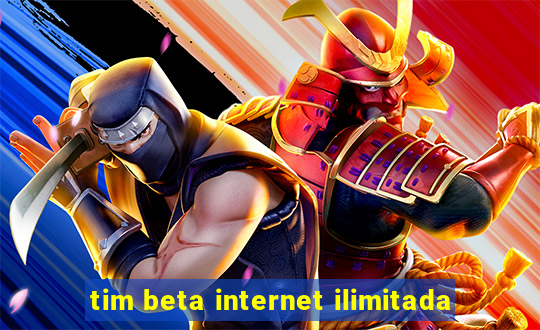 tim beta internet ilimitada