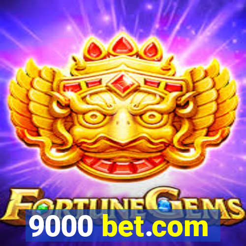 9000 bet.com