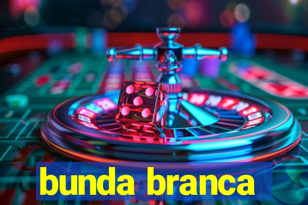 bunda branca