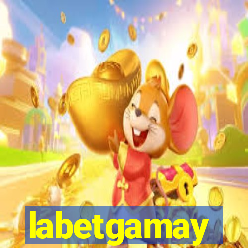 labetgamay