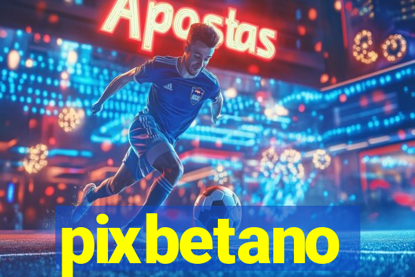 pixbetano