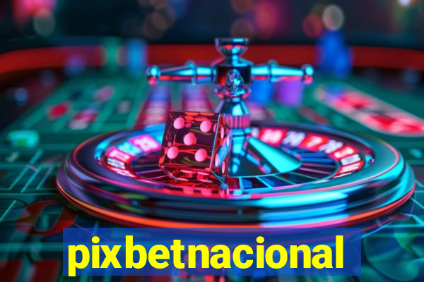 pixbetnacional