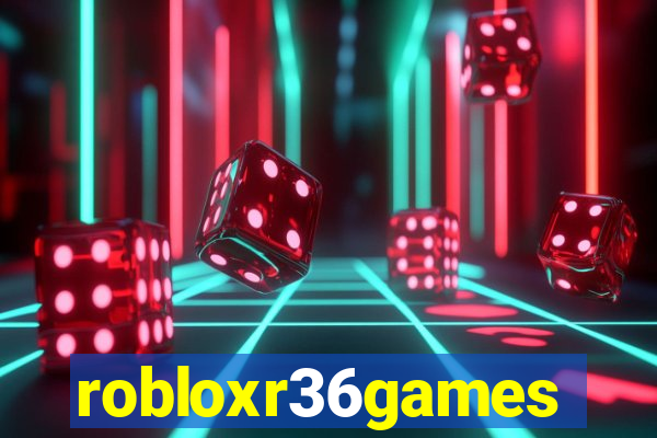 robloxr36games