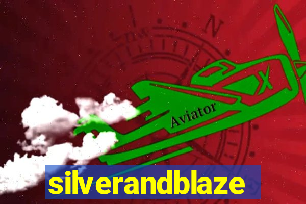 silverandblaze