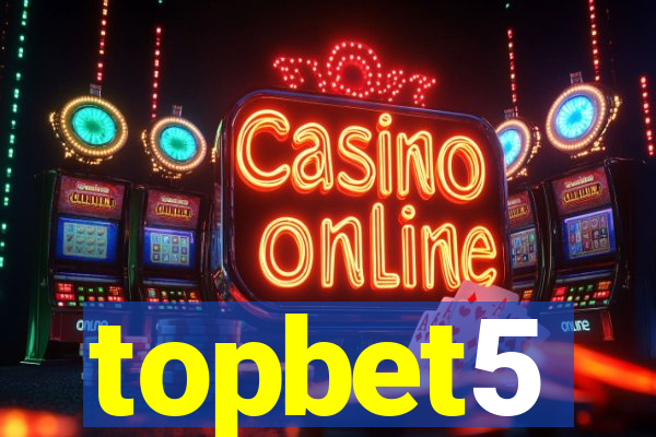 topbet5