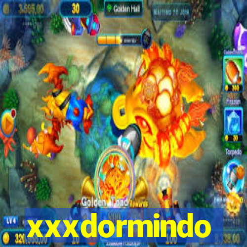 xxxdormindo