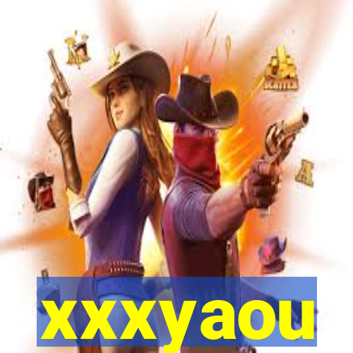 xxxyaou